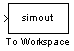 Matlab - Simulink - Sinks - To Workspace